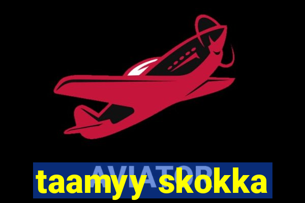 taamyy skokka